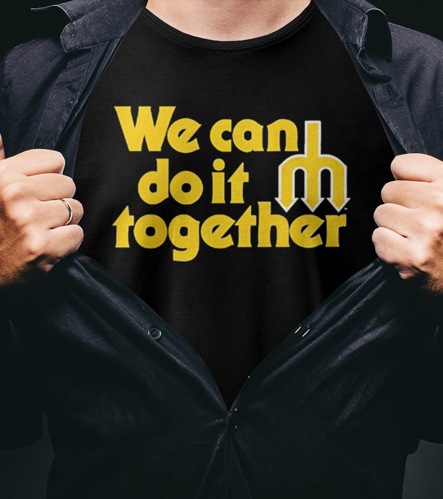 Seattle Mariners We Can Do It Together M T-Shirt