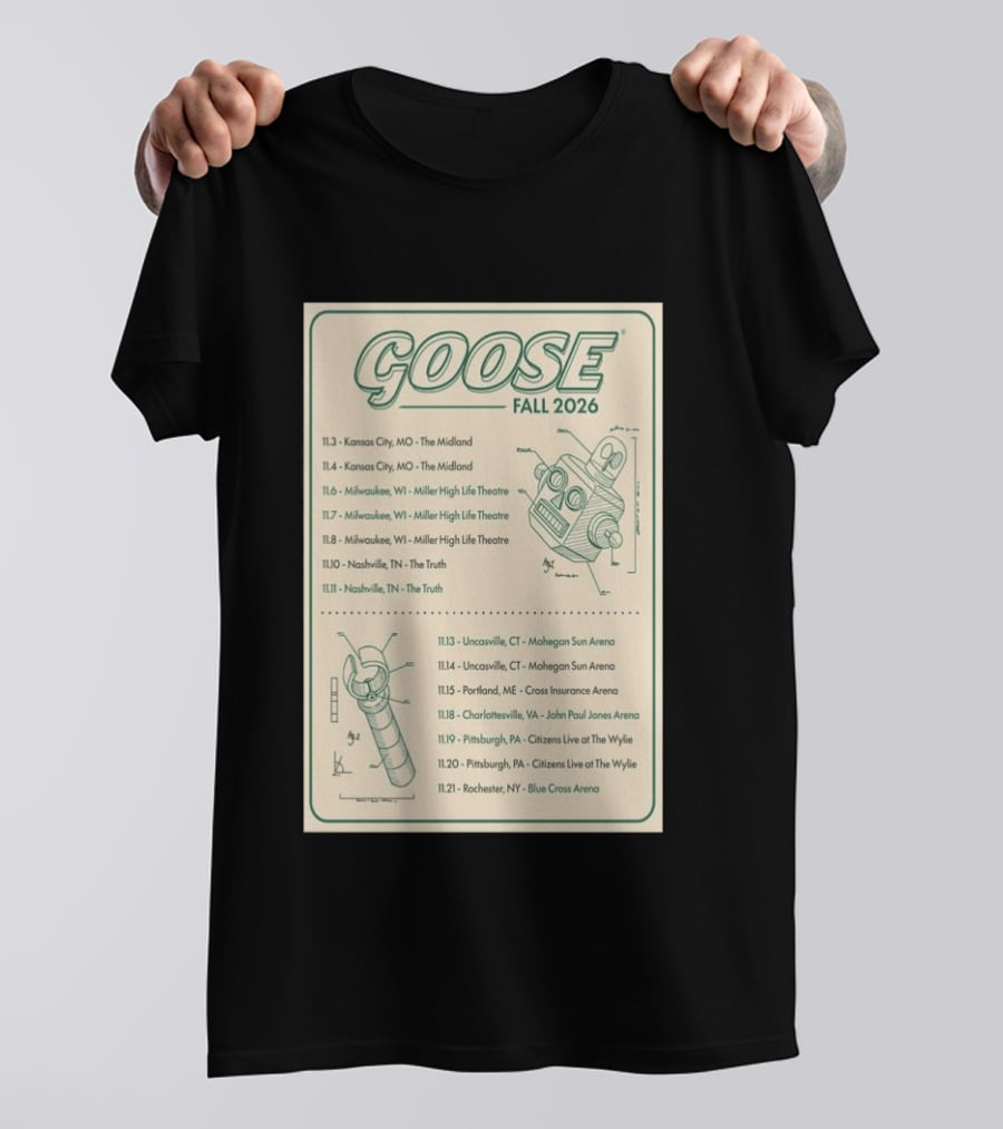 Goose Fall 2026 Milwaukee Nashville Uncasville Charlottesville Pittsburgh Tour Dates T-Shirt
