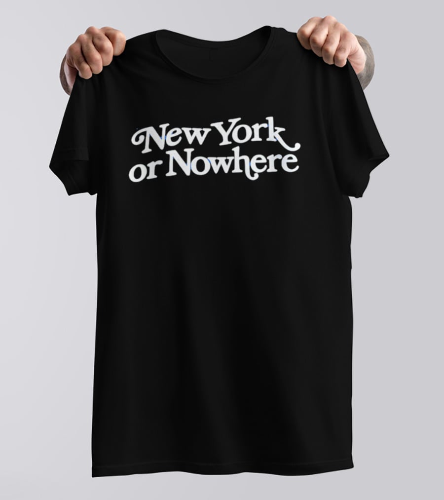New York Or Nowhere 2026 T-Shirt