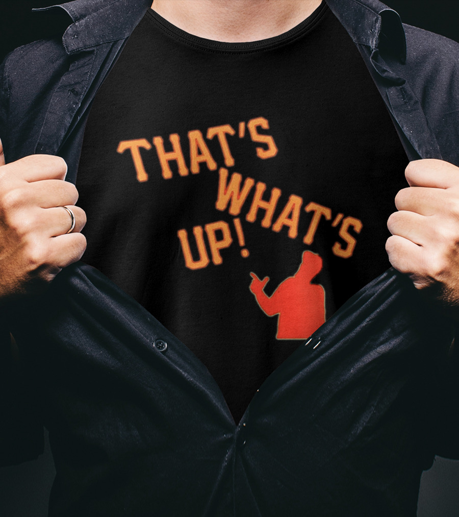 THAT'S WHAT'S UP Gesture T-Shirt