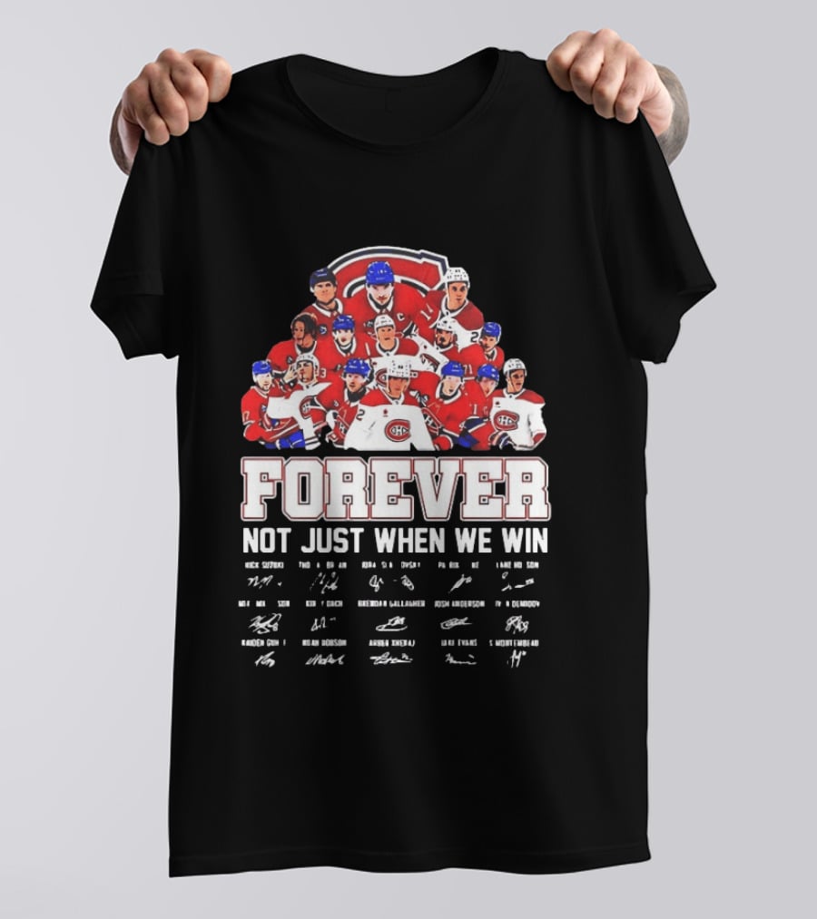 Nick Suzuki Juraj Slafkovsky Patrik Laine Lane Hutson Montreal Canadiens Forever Not Just When We Win T-Shirt