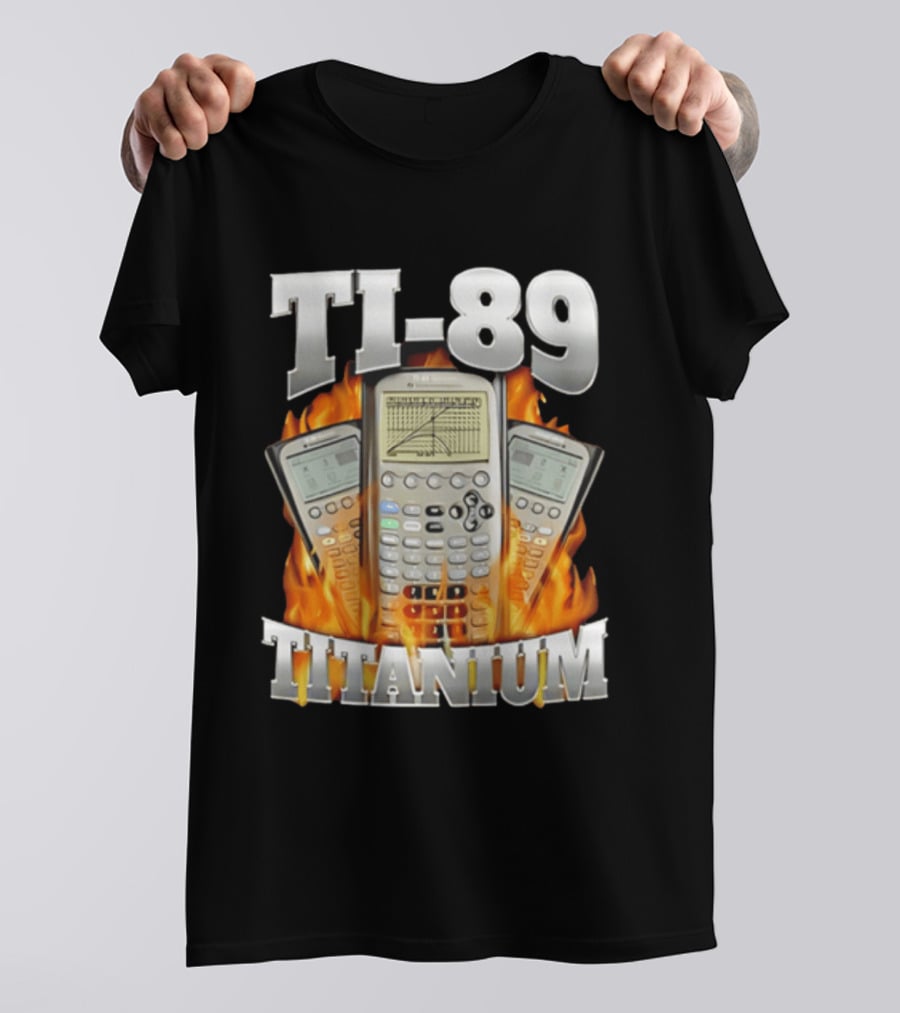 TI 89 Titanium Calculator With Graphing Flames T-Shirt