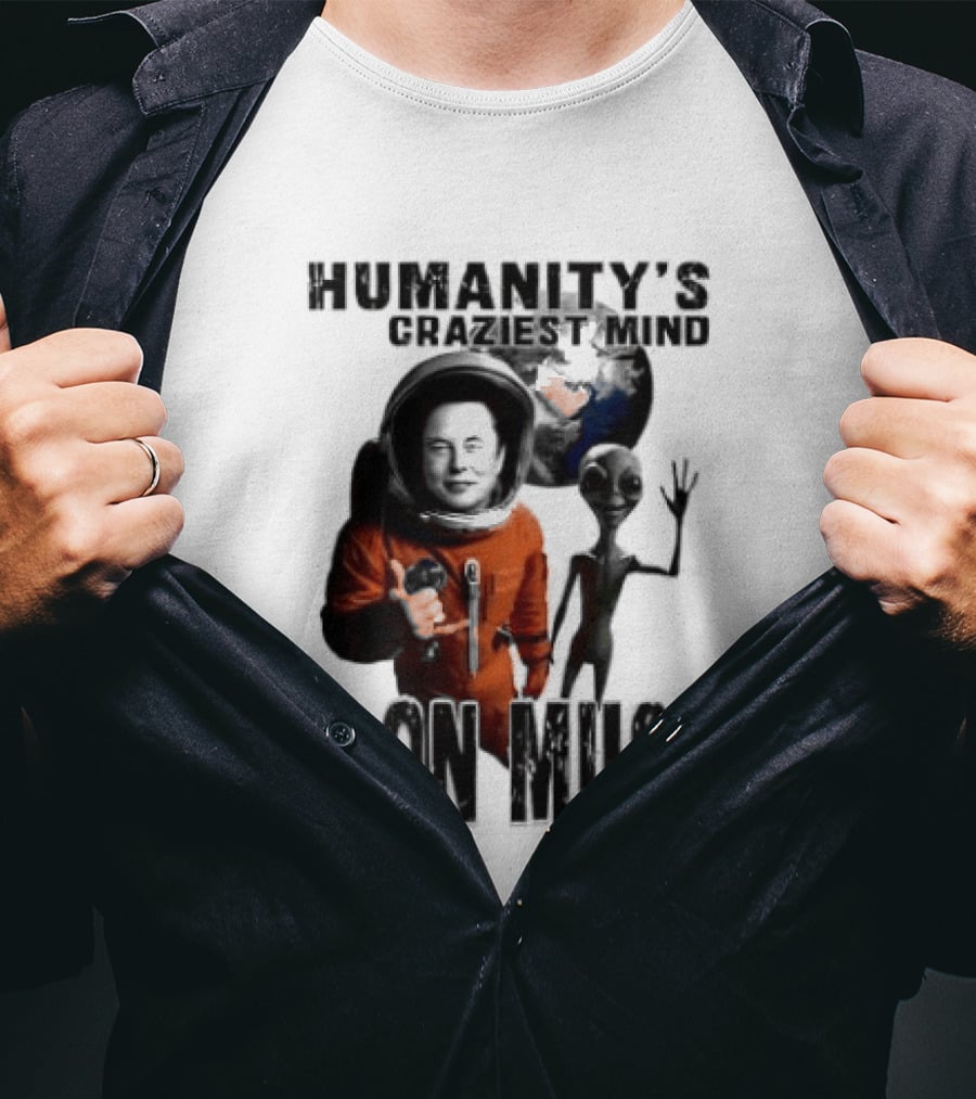 Elon Musk Humanity's Craziest Mind Earth Alien Spacesuit Astronaut T-Shirt
