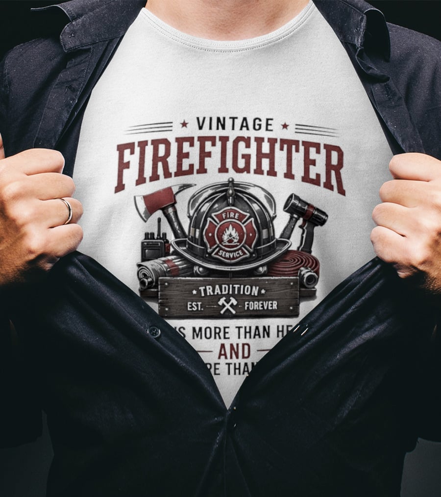 Vintage Firefighter Tradition Forever Knows More Than He Says And Notices More Than You Realize T-Shirt