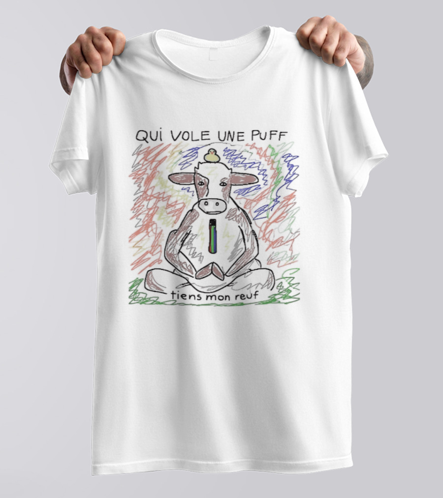 Qui Vole Une Puff Tiens Mon Reuf Cow Colorful T-Shirt