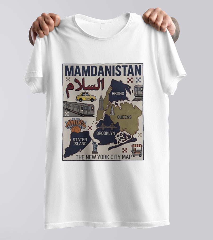 Mamdanistan Salaam New York City Map Knicks Bronx Queens Brooklyn Staten Island T-Shirt
