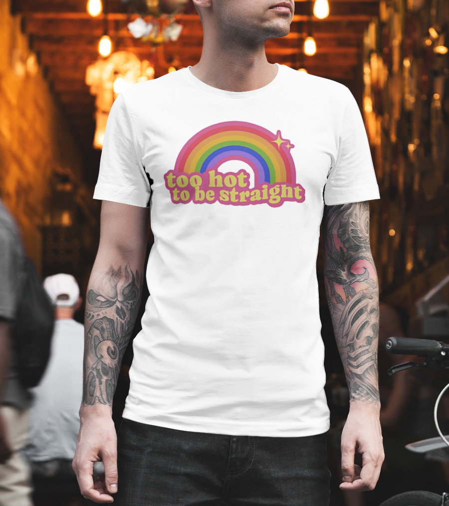 Too Hot To Be Straight Rainbow Pride Sparkle T-Shirt