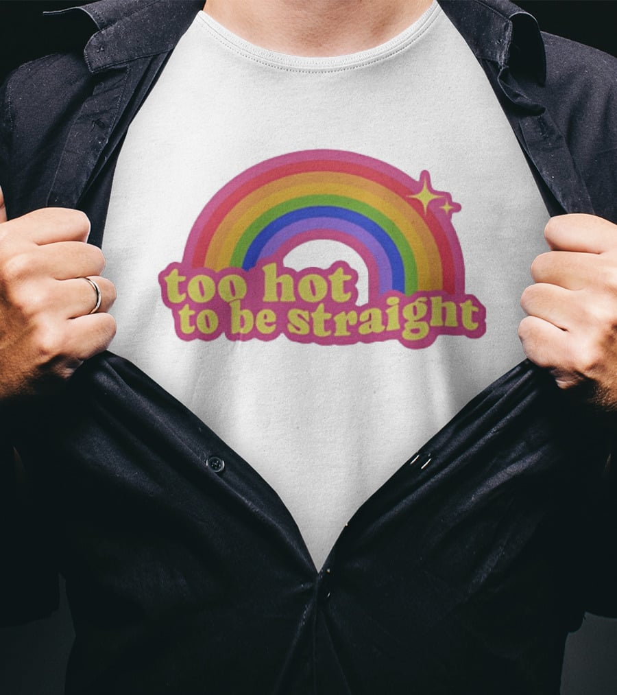 Too Hot To Be Straight Rainbow Pride Sparkle T-Shirt
