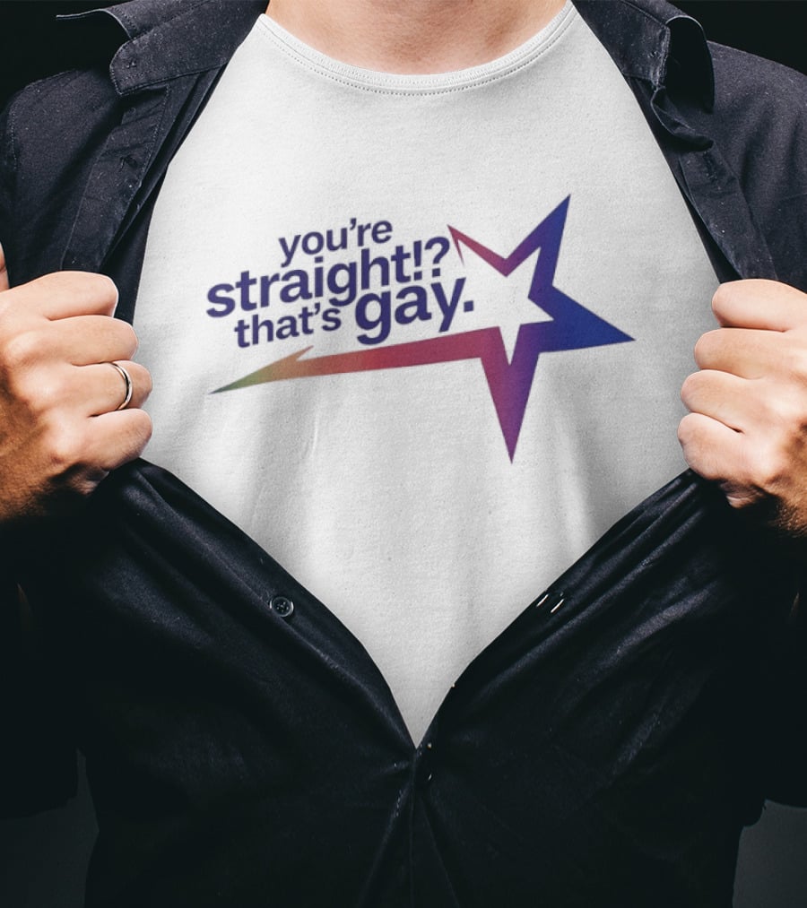 You're Straight That's Gay Star Humor Meme Novelty Rainbow T-Shirt