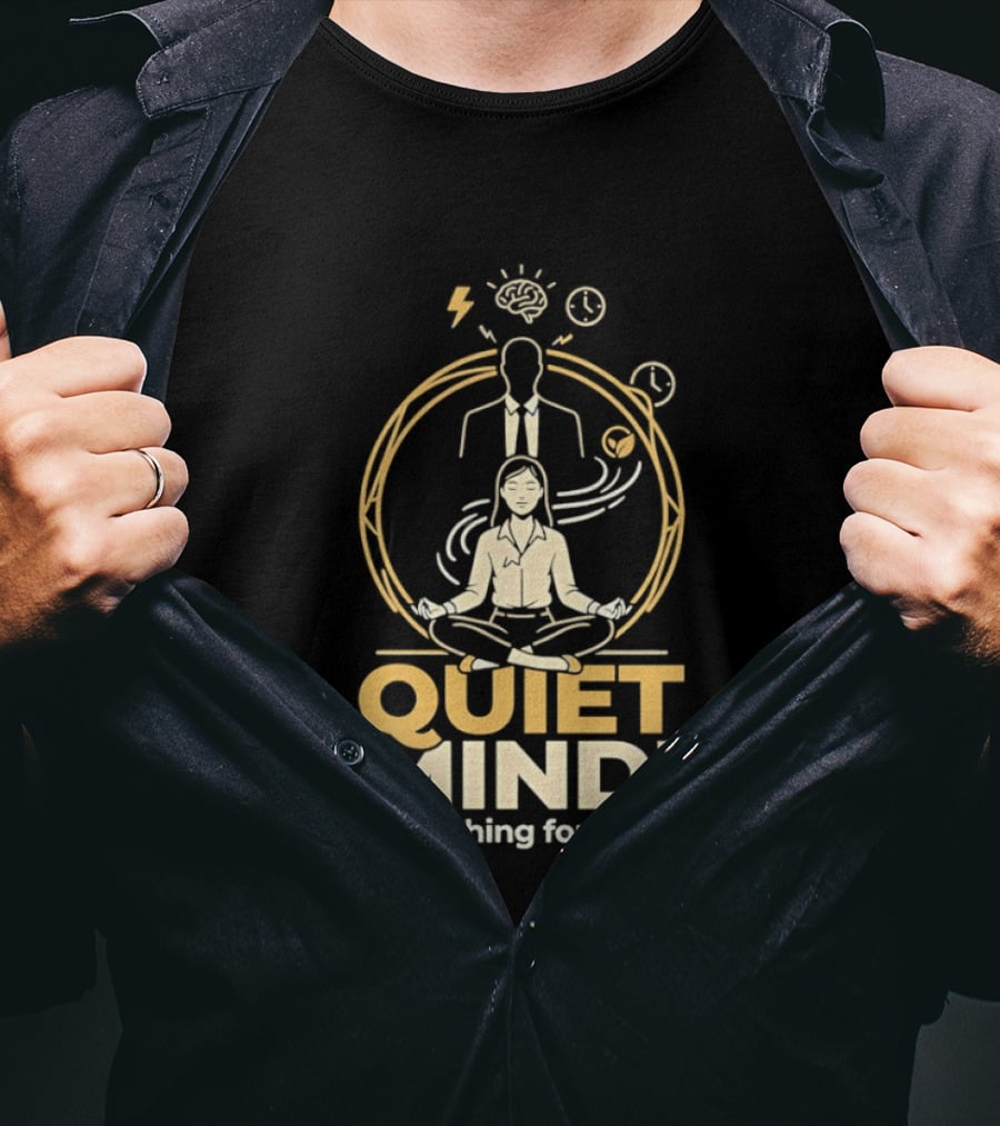 QUIET MIND Do Nothing For 1 Min Girl Humor Meditation T-Shirt