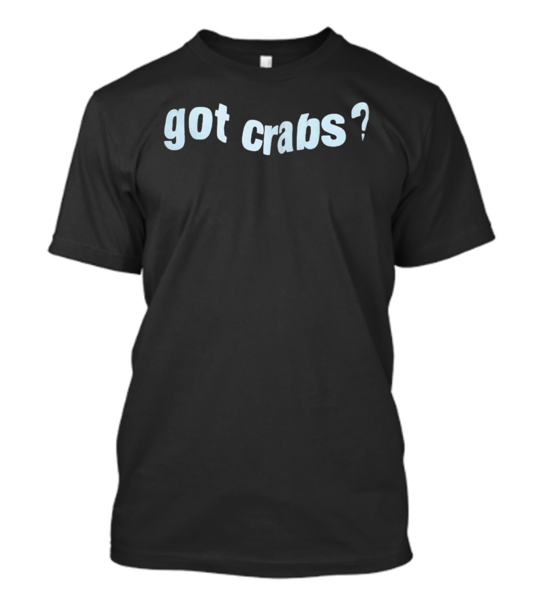 Got Crabs Question Mark Seafood Humor T-Shirt