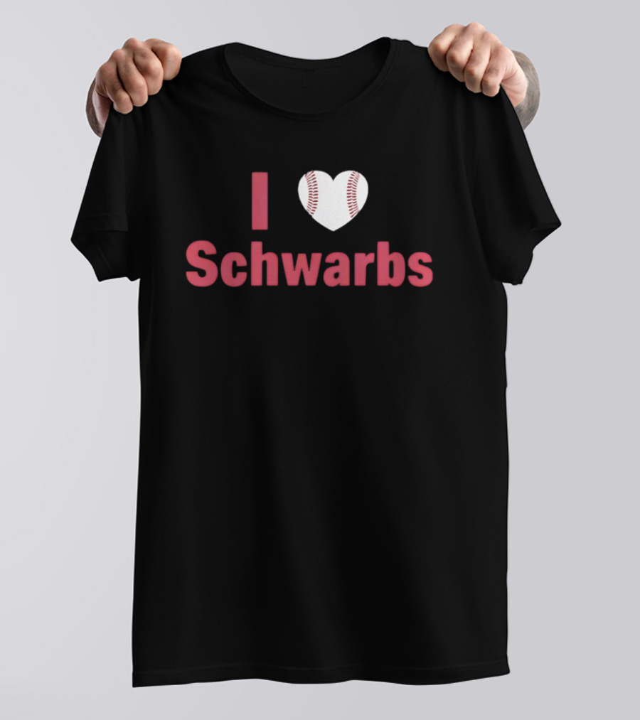 Philadelphia Phillies I Love Schwarbs Heart Baseball Kyle Schwarber MLB T-Shirt