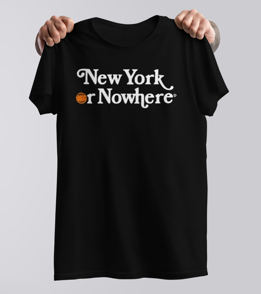 New York Or Nowhere New York Knicks Basketball NBA 2026 T-Shirt