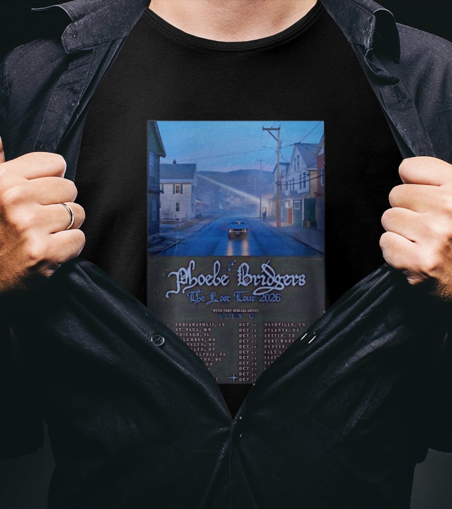 Phoebe Bridgers The Lost Tour 2026 With Alex G Concert Dates And Locations Indianapolis To Inglewood T-Shirt