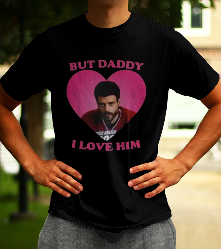 But Daddy I Love Him Heart TV Character Hockey Jersey T-Shirt