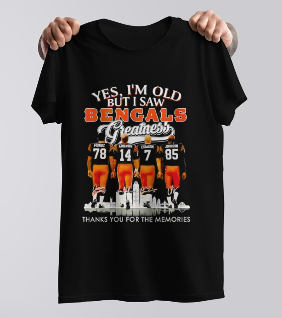 Yes I'm Old But I Saw Bengals Greatness Players Signatures Thanks For The Memories T-Shirt