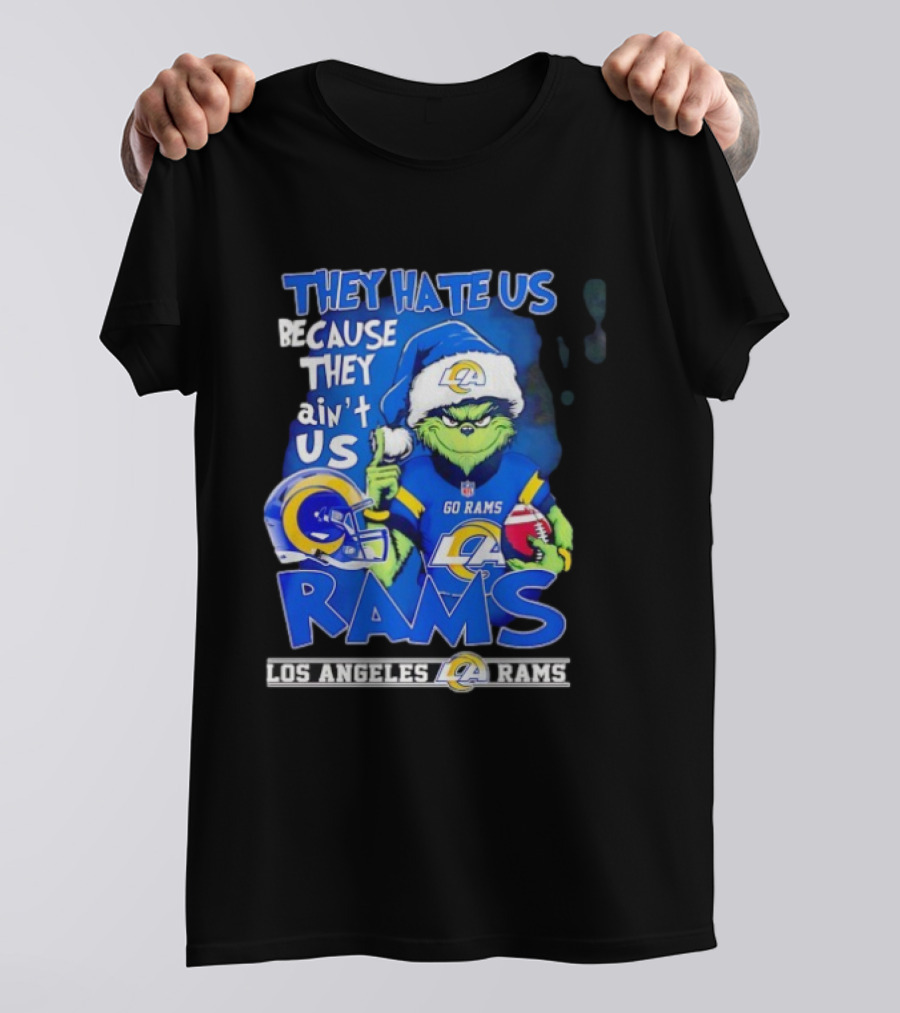 Los Angeles Rams Grinch Santa Hat They Hate Us Because They Ain't Us Go Rams T-Shirt
