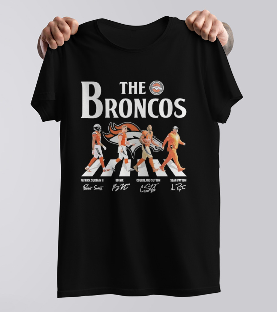 Patrick Surtain II Bo Nix Courtland Sutton Sean Payton The Broncos Crossing T-Shirt