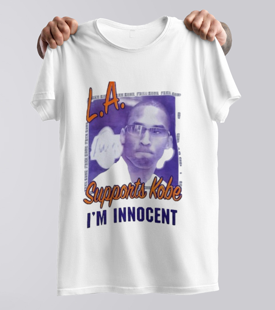 L.A. Lakers Supports Kobe I'm Innocent T-Shirt