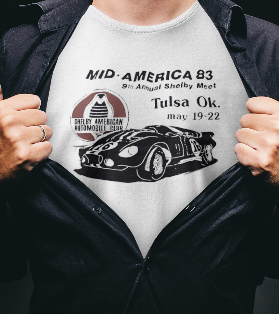 Mid America 83 9th Annual Shelby Meet Tulsa OK May 19 22 Shelby American Team T-Shirt
