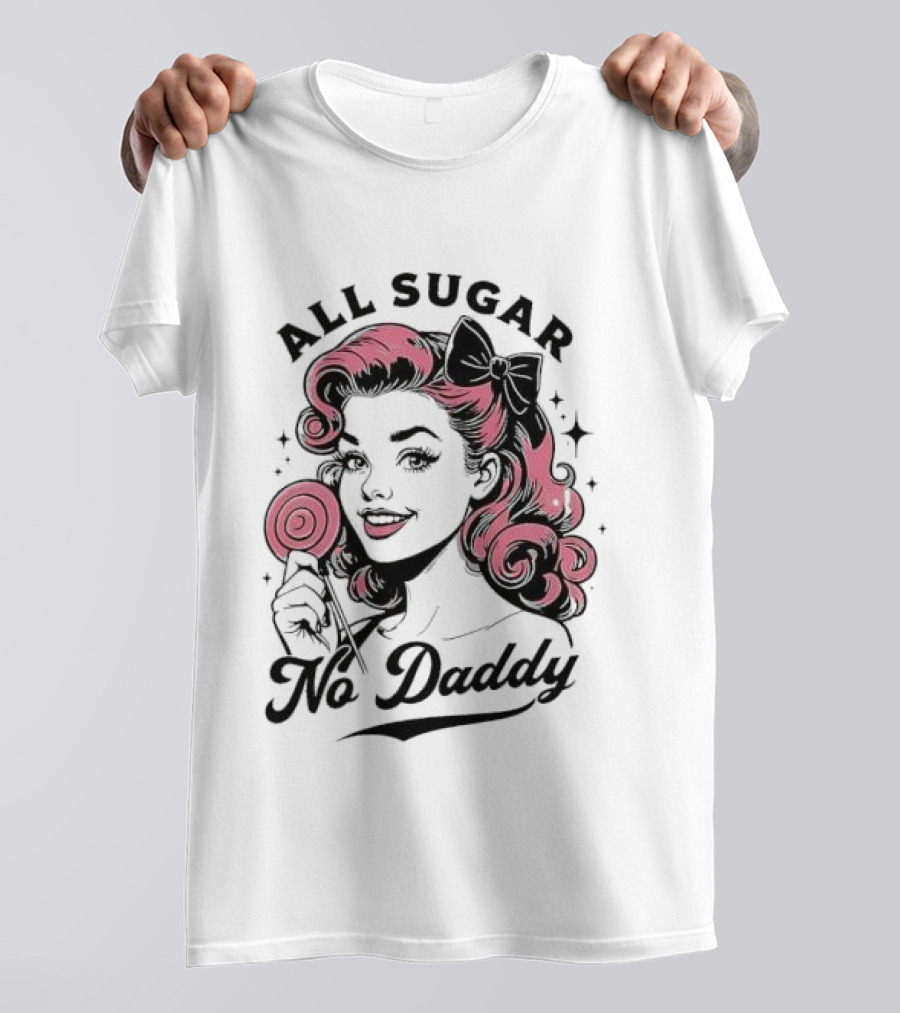 All Sugar No Daddy Retro Pin-Up Style T-Shirt
