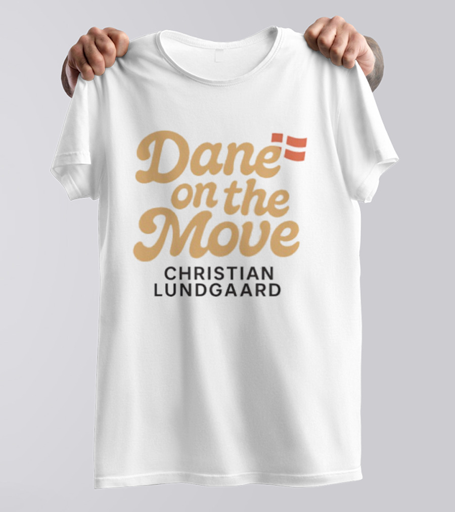 Christian Lundgaard Dane On The Move Racing Fan Apparel T-Shirt