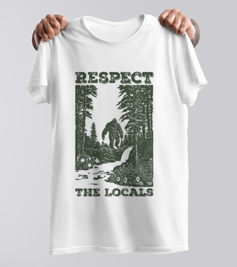 Respect The Locals Bigfoot Forest Scene Camping Adventure T-Shirt