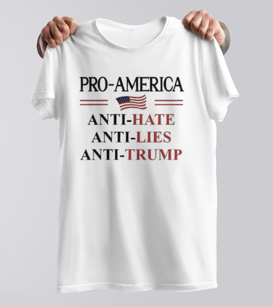 Pro America Anti Trump Hate Lies Resist Flag T-Shirt