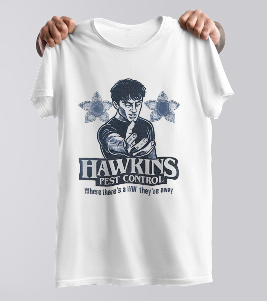 Hawkins Pest Control Where There’s A Will They’re Away Stranger Things Demogorgon Fan Tribute T-Shirt