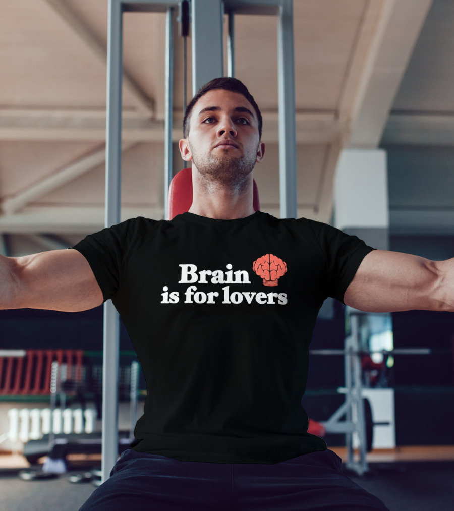 Brain Is For Lovers Nerd Forever T-Shirt