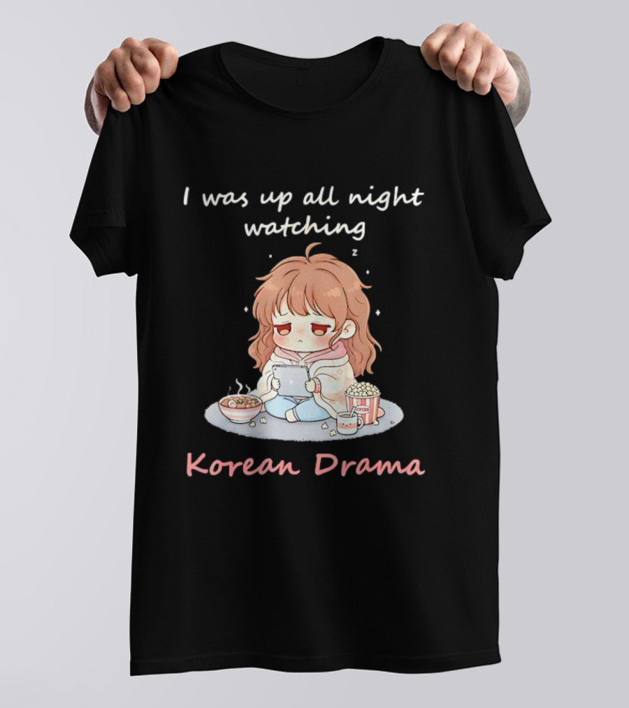 I'm Sorry, I Was Up All Night Ing Korean Drama Cute Girl Pajama Snack Scene T-Shirt