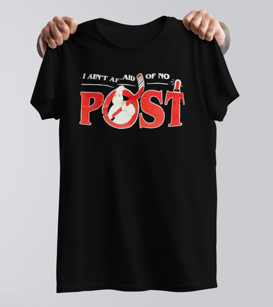 I Ain’t Afraid Of No Post Style Ghostbusters T-Shirt