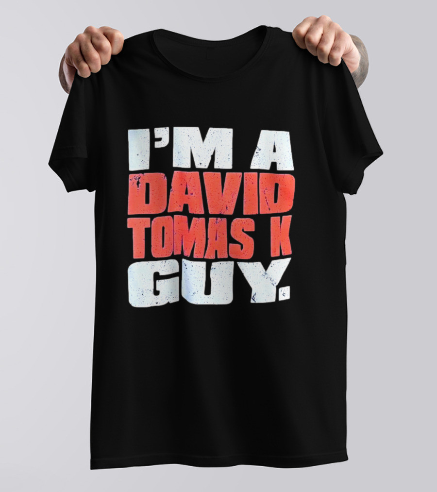 I'm A David Tomasek Guy Edmonton Oilers Hockey Fan T-Shirt