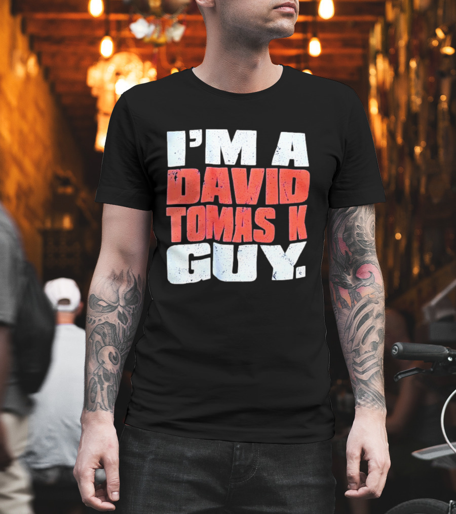 I'm A David Tomasek Guy Edmonton Oilers Hockey Fan T-Shirt