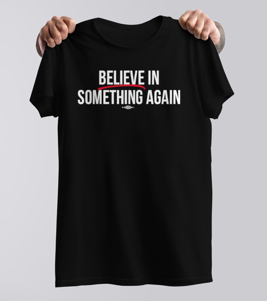 Jack For New York Believe In Something Again T-Shirt