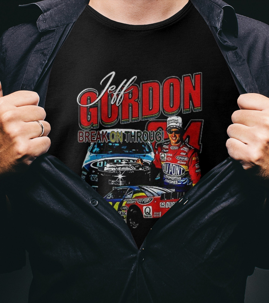 Jeff Gordon Break On Through Nascar Cup Series Dupont Racing 24 T-Shirt