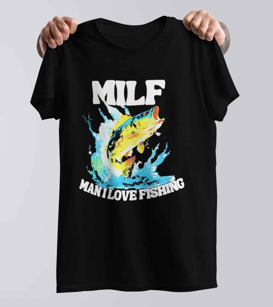 MILF Man I Love Fishing Splashing Colorful Fish T-Shirt
