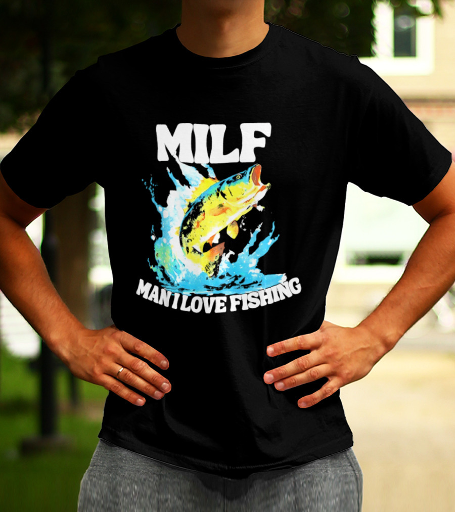 MILF Man I Love Fishing Splashing Colorful Fish T-Shirt