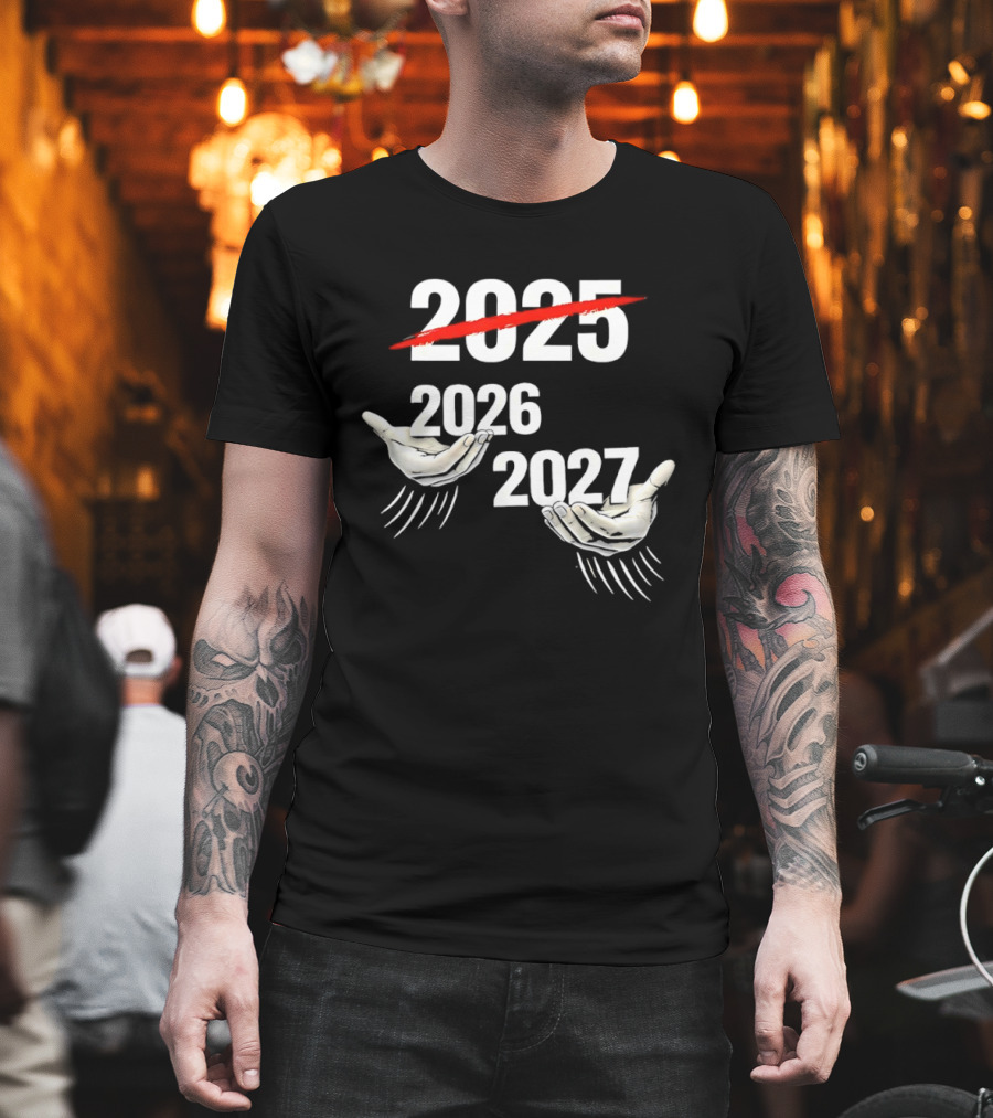2025 2026 2027 Celebration Meme Hands T-Shirt
