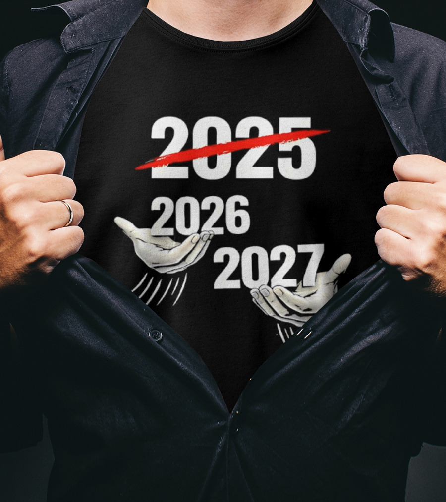 2025 2026 2027 Celebration Meme Hands T-Shirt