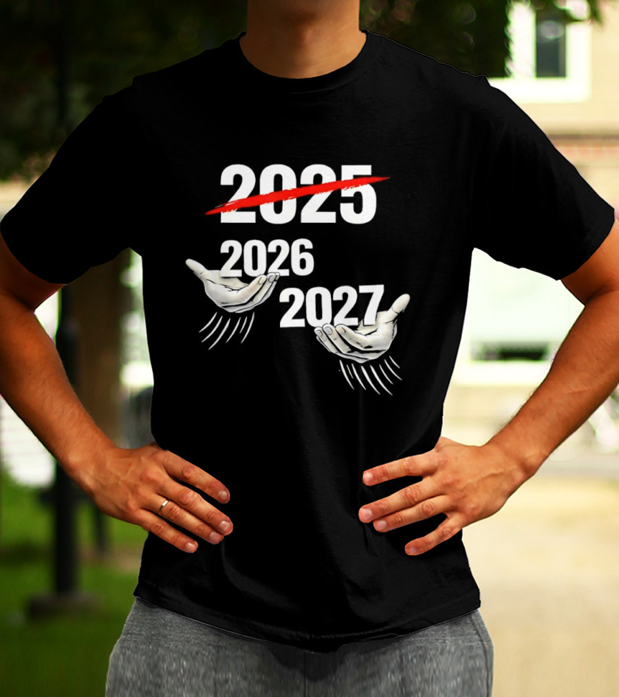 2025 2026 2027 Celebration Meme Hands T-Shirt