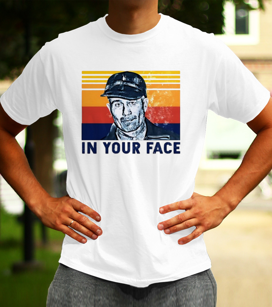 Ed Gein In Your Face T-Shirt
