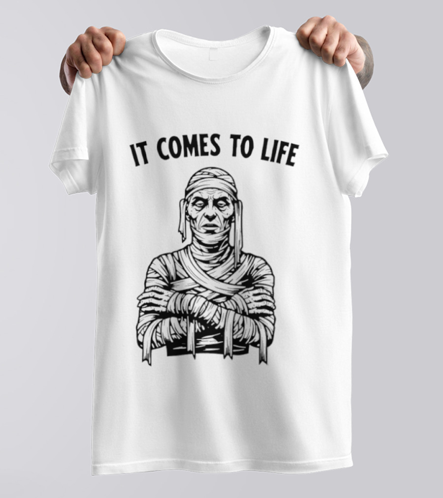 Mummy It Comes To Life Monster Frankenstein's Creature T-Shirt