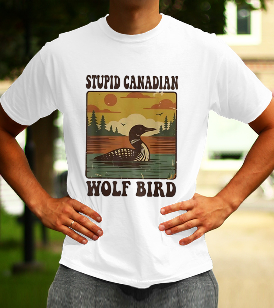 Stupid Canadian Wolf Bird Vintage Sunset Retro Lake Scene T-Shirt