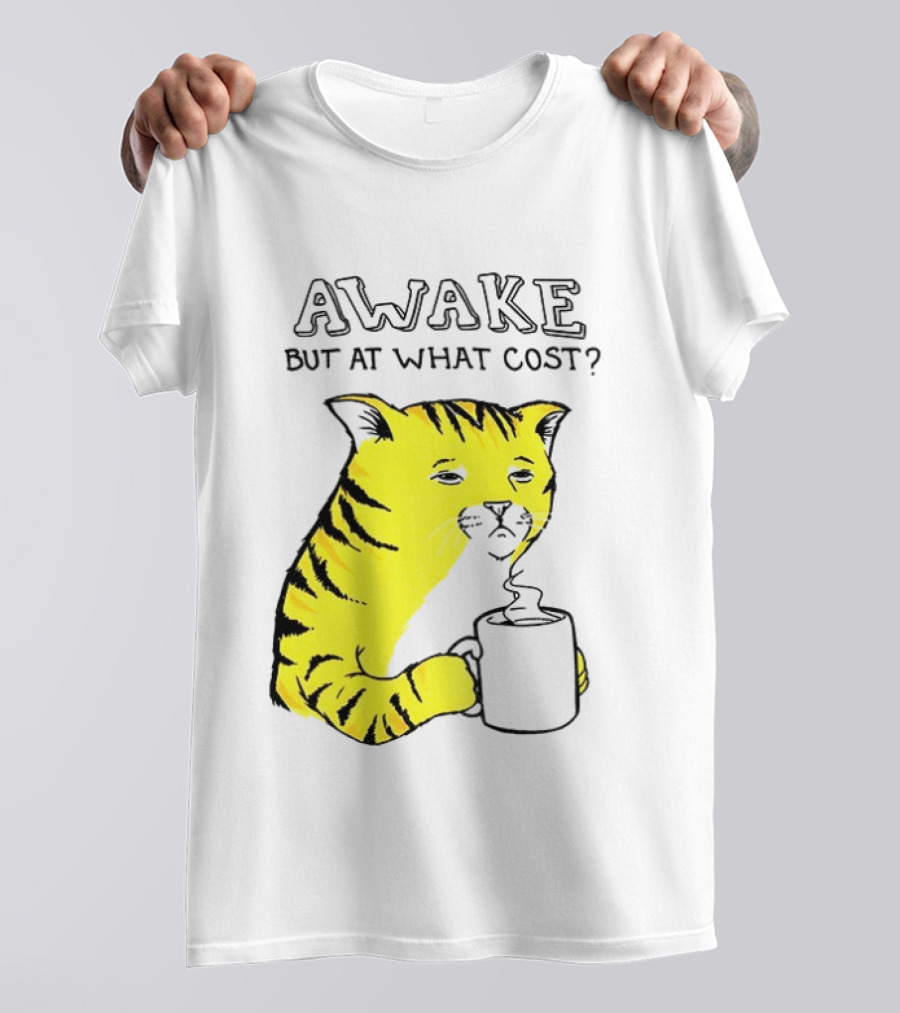 Awake At What Cost Tired Orange Cat Coffee T-Shirt