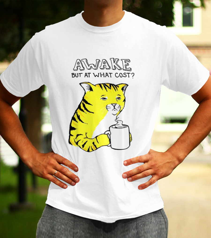 Awake At What Cost Tired Orange Cat Coffee T-Shirt