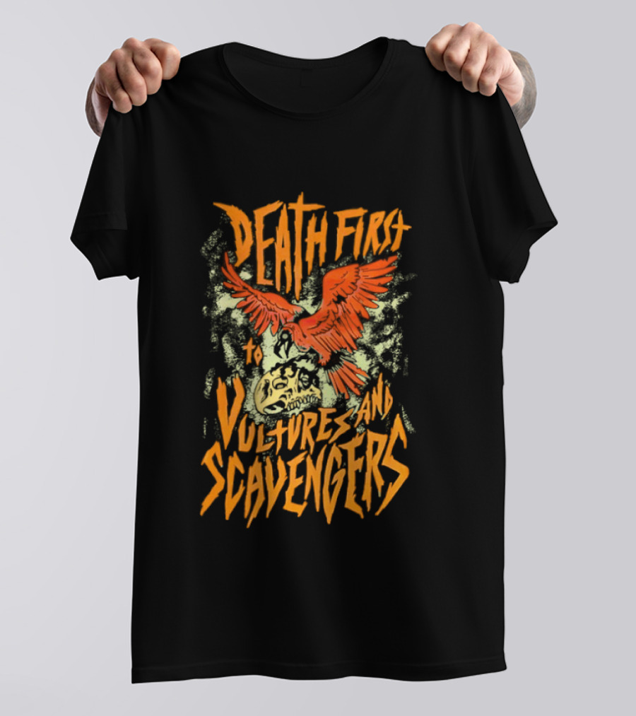 Death First To Vultures And Scavengers Skull And Vulture T-Shirt