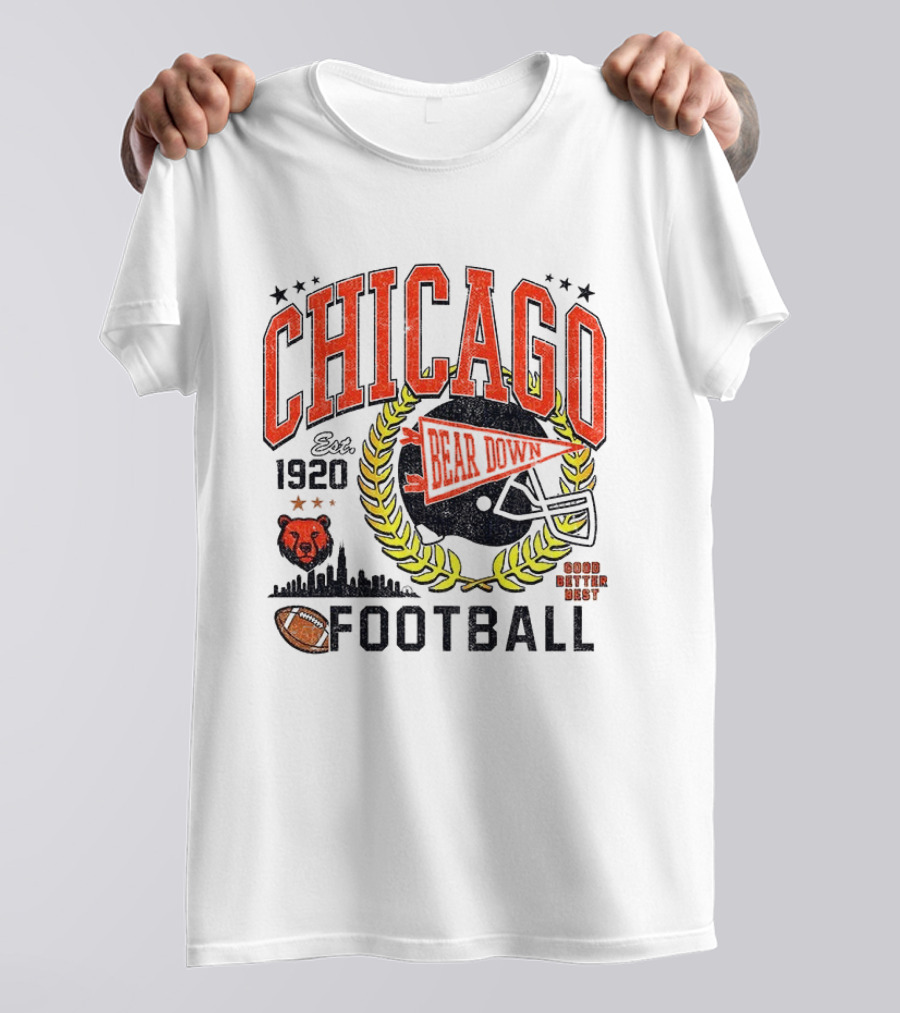 Chicago Bear Down 1920 Football Good Better Best T-Shirt