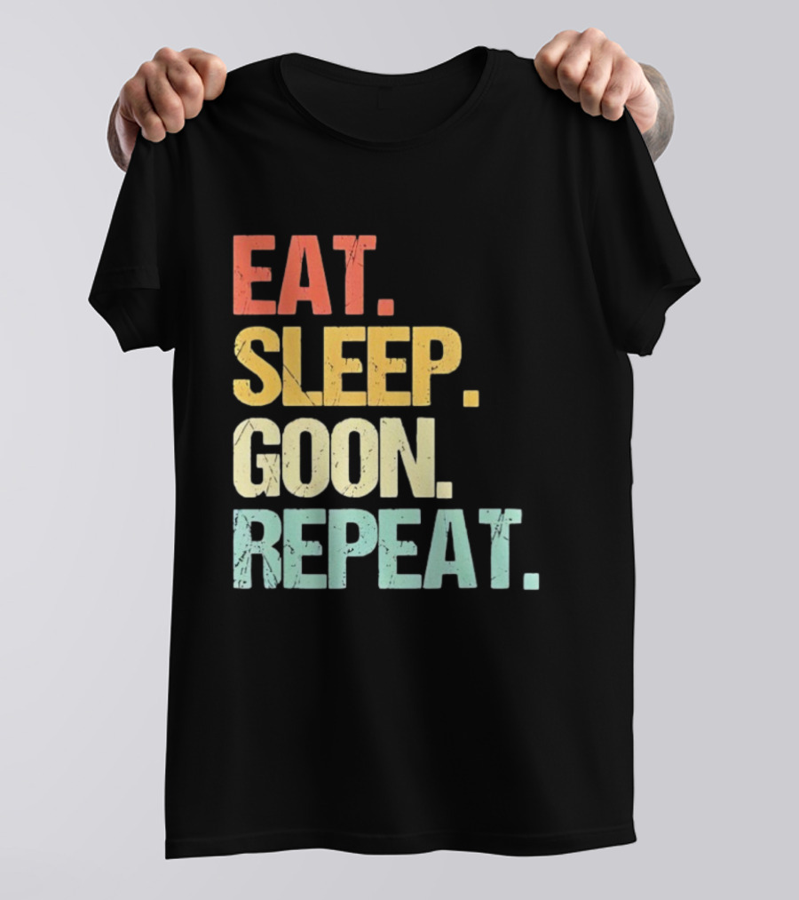 Eat Sleep Goon Repeat Retro Distressed Tees T-Shirt