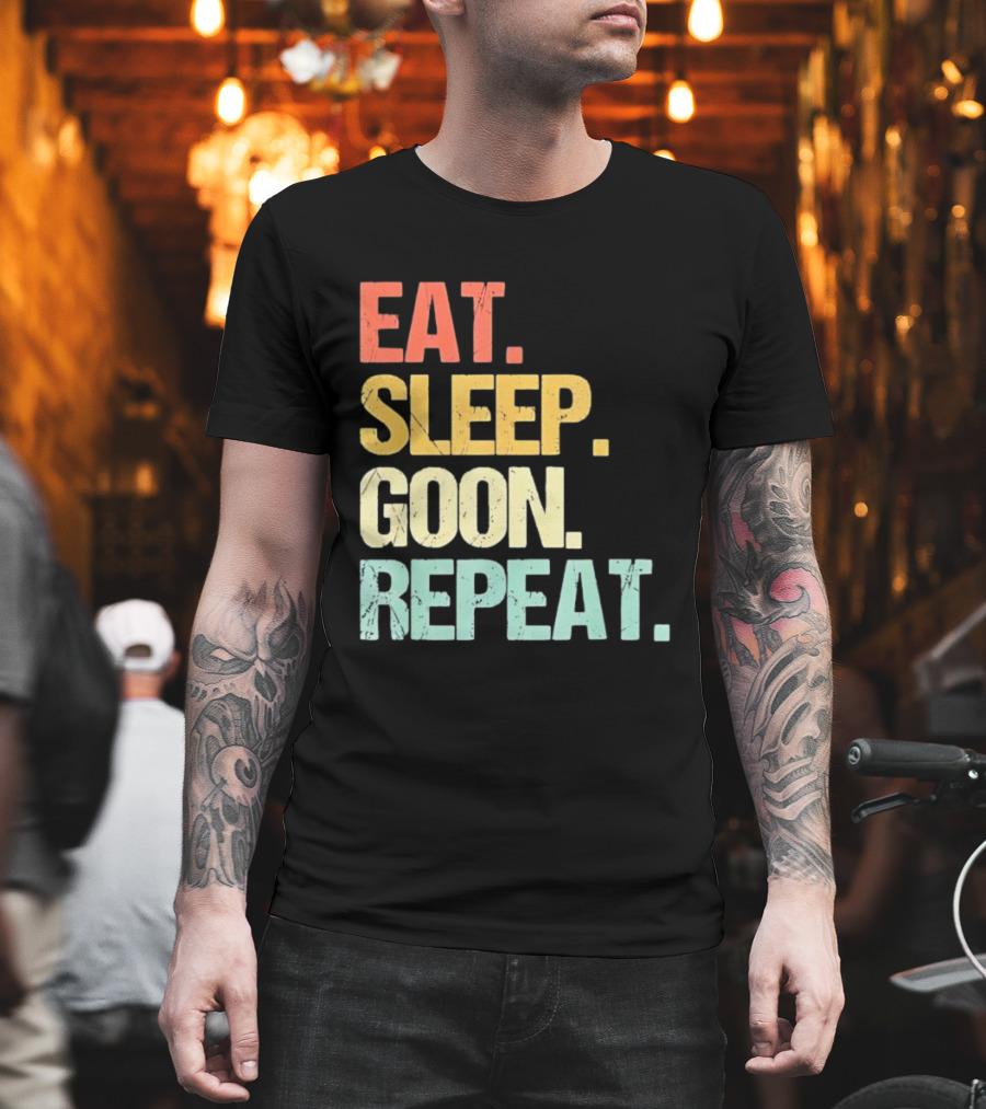 Eat Sleep Goon Repeat Retro Distressed Tees T-Shirt